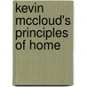 Kevin Mccloud's Principles Of Home door Kevin McCloud