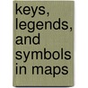 Keys, Legends, and Symbols in Maps door Julia J. Quinlan