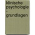 Klinische Psychologie - Grundlagen