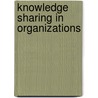 Knowledge Sharing In Organizations by Thomas Kalling
