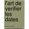 L'Art De Verifier Les Dates ...... door Miguel de Cervantes