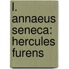 L. Annaeus Seneca: Hercules Furens door Anne-Mareike Franz