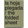 La hoja plegada / The folded sheet door William Maxwell