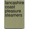 Lancashire Coast Pleasure Steamers door Andrew Gladwell