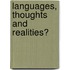 Languages, Thoughts And Realities?