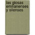 Las Glosas Emilianenses Y Silenses