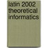 Latin 2002 Theoretical Informatics