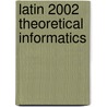 Latin 2002 Theoretical Informatics door Sergio Rajsbaum