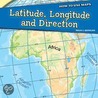 Latitude, Longitude, And Direction door Julia J. Quinlan