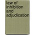 Law Of Inhibition And Adjudication