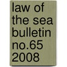 Law Of The Sea Bulletin No.65 2008 by Bernan