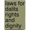 Laws For Dalits Rights And Dignity door A. Ramaiah