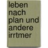 Leben Nach Plan Und Andere Irrtmer