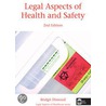 Legal Aspects Of Health And Safety by Bridgit C. Dimond