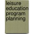 Leisure Education Program Planning