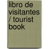 Libro De Visitantes / Tourist Book