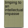 Limping to an Intellectual Impasse by P. Toussaint Michael