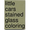 Little Cars Stained Glass Coloring by Steven James Petruccion