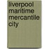 Liverpool Maritime Mercantile City
