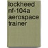 Lockheed Nf-104a Aerospace Trainer