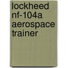 Lockheed Nf-104a Aerospace Trainer door Scott Libis