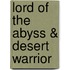 Lord Of The Abyss & Desert Warrior