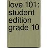 Love 101: Student Edition Grade 10 by Steck-Vaughn Company