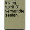Loving Spirit 01. Verwandte Seelen door Linda Chapman