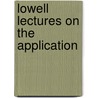 Lowell Lectures On The Application door Francis Bowen
