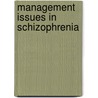 Management Issues in Schizophrenia door John M. Kane
