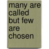 Many Are Called But Few Are Chosen door Randall Morgan