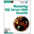 Mastering Sql Server 2000 Security