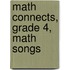 Math Connects, Grade 4, Math Songs