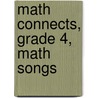 Math Connects, Grade 4, Math Songs by McGraw-Hill