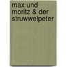 Max und Moritz & Der Struwwelpeter door Willhelm Busch