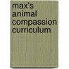 Max's Animal Compassion Curriculum door Nicole Rivera