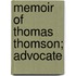 Memoir Of Thomas Thomson; Advocate