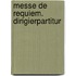 Messe de Requiem. Dirigierpartitur