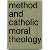 Method and Catholic Moral Theology door Todd Salzman