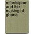Mfantsipam And The Making Of Ghana