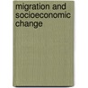 Migration And Socioeconomic Change door Tony Champion