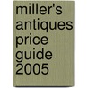 Miller's Antiques Price Guide 2005 by Elizabeth Norfolk