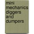 Mini Mechanics Diggers And Dumpers
