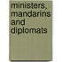 Ministers, Mandarins and Diplomats