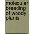 Molecular Breeding of Woody Plants