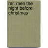 Mr. Men The Night Before Christmas door Roger Hargreaves