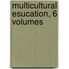 Multicultural Esucation, 6 Volumes by Thandeka Chapman
