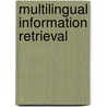 Multilingual Information Retrieval door Paul Clough