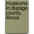 Museums in Dupage County, Illinois