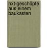 Nxt-geschöpfe Aus Einem Baukasten by Fay Rhodes